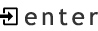 enter